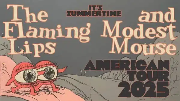 The Flaming Lips & Modest Mouse