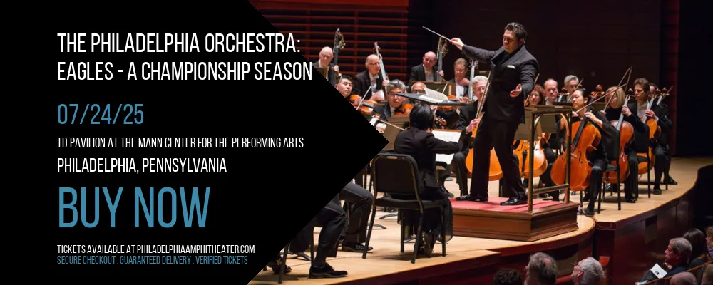 The Philadelphia Orchestra at TD Pavilion at The Mann Center For The Performing Arts